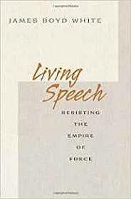 Seller image for Living Speech: Resisting the Empire of Force for sale by Monroe Street Books