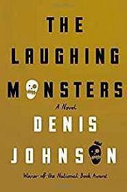 Imagen del vendedor de Laughing Monsters, The: A Novel a la venta por Monroe Street Books