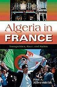 Image du vendeur pour Algeria in France: Transpolitics, Race, and Nation mis en vente par Monroe Street Books