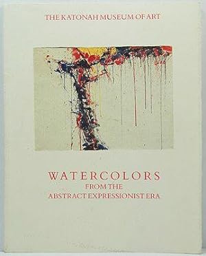 Seller image for Watercolors from the Abstract Expressionist Era - April 1 Through June 3, 1990 - The Katonah Museum of Art for sale by Monroe Street Books