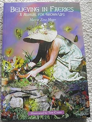 Seller image for Believing In Faeries: A Manual for Grown Ups for sale by CHESIL BEACH BOOKS
