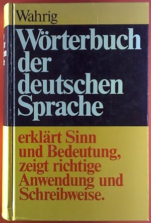 Bild des Verkufers fr Wrterbuch der deutschen Sprache; erklrt Sinn und Bedeutung, zeigt richtige Anwendung und Schreibweise. zum Verkauf von biblion2