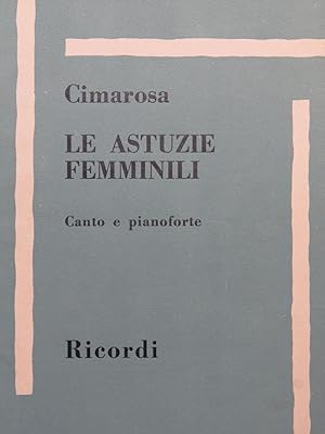 Seller image for CIMAROSA Domenico Le Astuzie Femminili Opra Chant Piano for sale by partitions-anciennes