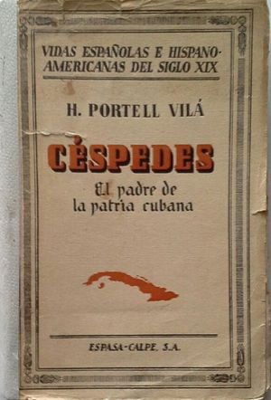 Imagen del vendedor de CSPEDES - EL PADRE DE LA PATRIA CUBANA a la venta por CENTRAL LIBRERA REAL FERROL