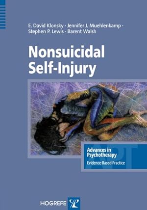 Bild des Verkufers fr Nonsuicidal Self-Injury (Advances in Psychotherapy - Evidence-Based Practice) zum Verkauf von AHA-BUCH