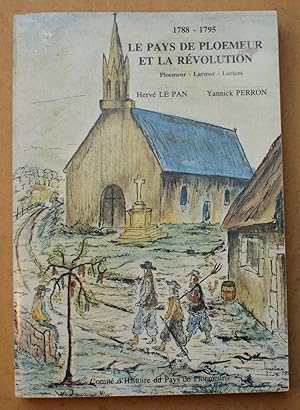 Image du vendeur pour 1788-1795 - Le pays de Ploemeur et la Rvolution - Ploemeur - Larmor - Lorient mis en vente par Aberbroc