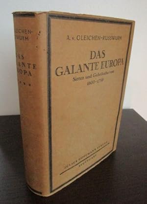 Imagen del vendedor de Das Galante Europa. Geselligkeit der grossen Welt 1600 - 1789. - Zwlftes Tausend. a la venta por Antiquariat Maralt
