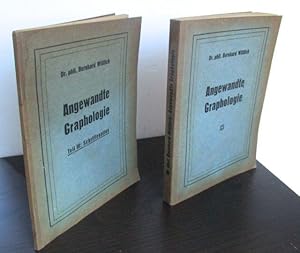 Angewandte Graphologie. Teil I: Die Graphologie im Dienste der Persönlichkeitsbewertung Teil II: ...