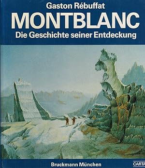 Bild des Verkufers fr Montblanc. Die Geschichte seiner Entdeckung zum Verkauf von Paderbuch e.Kfm. Inh. Ralf R. Eichmann