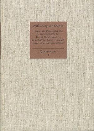 Imagen del vendedor de Aufklrung und Skepsis : Studien zur Philosophie und Geistesgeschichte des 17. und 18. Jahrhunderts ; Gnter Gawlick zum 65. Geburtstag am 1. Mrz 1995. in Verbindung mit Hans-Ulrich Hoche und Werner Strube hrsg. von Lothar Kreimendahl / Quaestiones ; 8 a la venta por Die Wortfreunde - Antiquariat Wirthwein Matthias Wirthwein