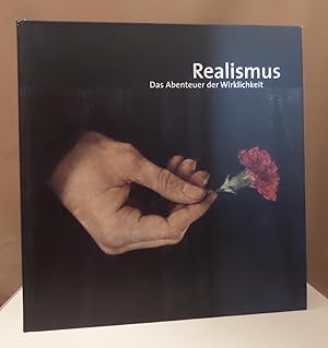 Seller image for Realismus. Das Abenteuer der Wirklichkeit. for sale by Dieter Eckert