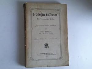 D. Joachim Lütkemann. Sein Leben und sein Wirken nach älteren Quellen dargestellt