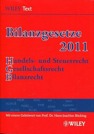 Imagen del vendedor de Bilanzgesetze 2011. Handels- und Steuerrecht / Gesellschaftsrecht / Bilanzrecht. Mit einem Geleitwort von Prof. Dr. Hans-Joachim Bcking. a la venta por Antiquariat am Flughafen