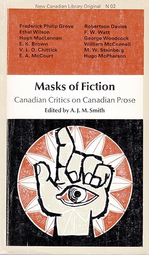 Masks of Fiction: Canadian Critics on Canadian Prose