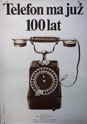 telefon ma juz 100 lat. Wystawa Muzeum Techniki Warszawa 1976.