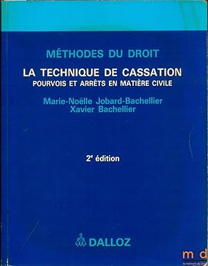 Image du vendeur pour LA TECHNIQUE DE CASSATION, POURVOIS ET ARRTS EN MATIRE CIVILE, 2med., coll. Mthodes du droit mis en vente par La Memoire du Droit