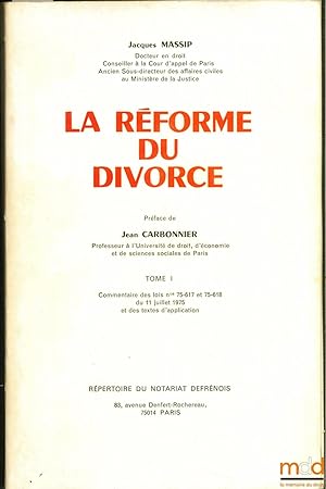 Bild des Verkufers fr LA RFORME DU DIVORCE, t. I: Commentaires des lois n75-617 et 75-618 du 11 juillet 1975 et des textes d application zum Verkauf von La Memoire du Droit