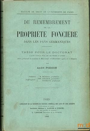 Bild des Verkufers fr DU REMEMBREMENT DE LA PROPRIT FONCIRE DANS LES PAYS GERMANIQUES, Facult de droit de l'Universit de Paris zum Verkauf von La Memoire du Droit