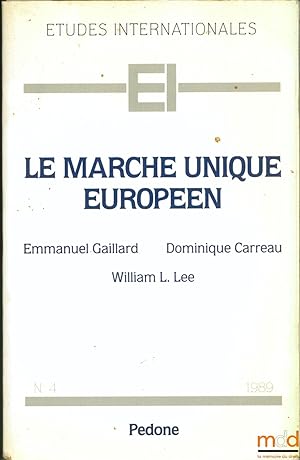 Bild des Verkufers fr LE MARCH UNIQUE EUROPEN, coll. tudes internationales n4 zum Verkauf von La Memoire du Droit
