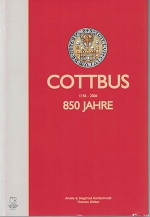 Bild des Verkufers fr Cottbus 1156 - 2006. 850 Jahre.,Cottbuser Bcher Band 11., zum Verkauf von Antiquariat Kastanienhof