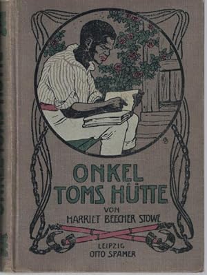 Onkel Toms Hütte, in den Sklavenstaaten von Amerika. Berabeitet von Otto Zimmermann"