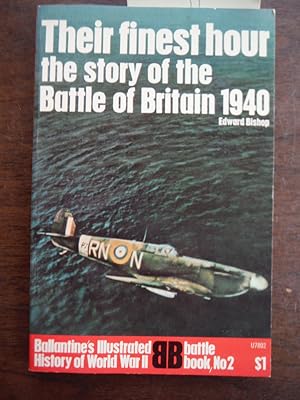 Their finest hour: The Story of the Battle of Britain, 1940 (Ballantine's Illustrated History of ...