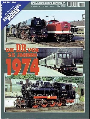 Seller image for Eisenbahn Kurier Themen 33 Die DR vor 25 Jahren 1974. for sale by Antiquariat Bernhardt