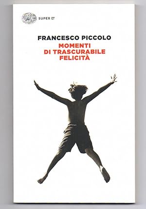 Seller image for Momenti di trascurabile felicit for sale by Libreria Oltre il Catalogo