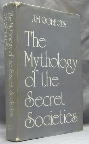 The Mythology of the Secret Societies.