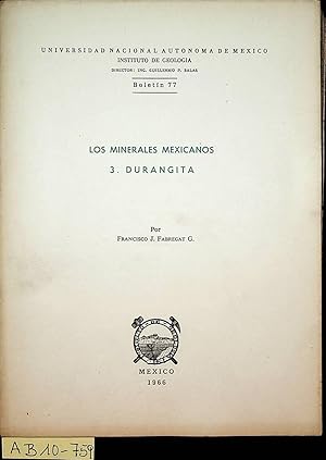 Bild des Verkufers fr Los minerales mexicanos 3. Durangita (=Boletn del Instituto de Geologa ; 77) zum Verkauf von ANTIQUARIAT.WIEN Fine Books & Prints