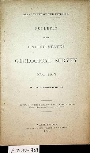 Bild des Verkufers fr Results of spirit leveling : fiscal year 1900 - '01 (=US Geological Survey bulletin ; 185) zum Verkauf von ANTIQUARIAT.WIEN Fine Books & Prints