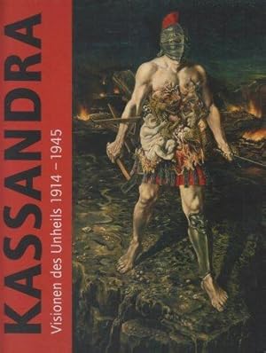 Kassandra (Visionen des Unheils 1914-1945)