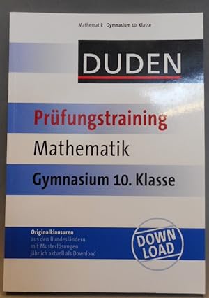 Bild des Verkufers fr Duden Prfungstraining Mathematik. Gymnasium 10. Klasse. zum Verkauf von Der Buchfreund