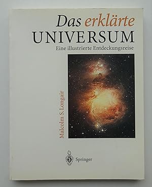Bild des Verkufers fr Das erklrte Universum. Mit 119 Abb., davon 64 in Farbe zum Verkauf von Der Buchfreund