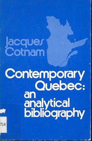 Seller image for Contemporary Quebec : An Analytical Bibliography for sale by Librairie Le Nord