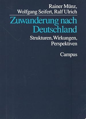 Seller image for Zuwanderung nach Deutschland. Strukturen, Wirkungen, Pespektiven. for sale by Ant. Abrechnungs- und Forstservice ISHGW