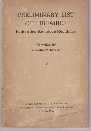 Preliminary List of Libraries in the other American Republics