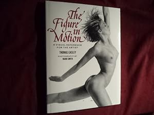 Seller image for The Figure in Motion. A Visual Reference for the Artist. for sale by BookMine