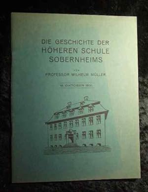 Bild des Verkufers fr Die Geschichte der Hheren Schule Sobernheims. zum Verkauf von Roland Antiquariat UG haftungsbeschrnkt