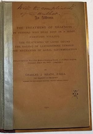 An Address On The Treatment Of Deafness In Persons Who Hear Best In A Noise (Paracusis Willisii)....