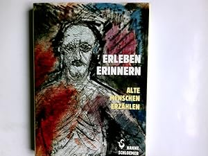 Imagen del vendedor de Erleben erinnern : alte Menschen erzhlen ; ein Lesebuch. hrsg. von der Stadt Dren.Projektleitung und Koordination: Hans-Joachim Thiem a la venta por Antiquariat Buchhandel Daniel Viertel