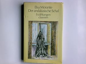 Bild des Verkufers fr Der andalusische Schal : Erzhlungen. Elsa Morante. Dt. von Susanne Hurni-Maehler zum Verkauf von Antiquariat Buchhandel Daniel Viertel