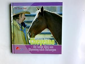 Immagine del venditore per Medicine Bow's Cheyenne : der lange Weg von Wyoming nach Norwegen. Peer Werner Vogel venduto da Antiquariat Buchhandel Daniel Viertel