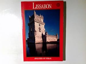 Bild des Verkufers fr Lissabon. Hrsg.: Alison Friesinger Hill. Fotos: Tony Aruzza. bers. ins Dt.: Konstantin Georgoulis ; Irmela Wilke / APA-Guides : Zu den schnsten Stdten der Welt zum Verkauf von Antiquariat Buchhandel Daniel Viertel