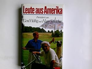 Bild des Verkufers fr Leute aus Amerika. portrtiert von Gerd Helbig und Hans Scheicher zum Verkauf von Antiquariat Buchhandel Daniel Viertel