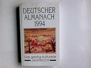 Imagen del vendedor de Deutscher Almanach 1994. Das geistig-kulturelle Jahrbuch a la venta por Antiquariat Buchhandel Daniel Viertel