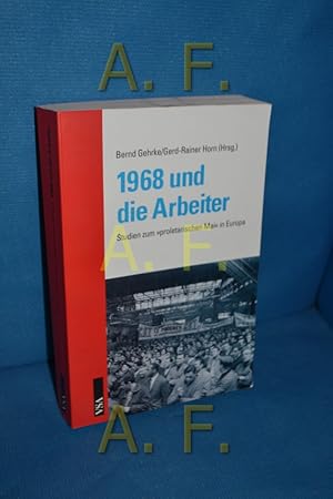 Bild des Verkufers fr 1968 und die Arbeiter : Studien zum proletarischen Mai in Europa. zum Verkauf von Antiquarische Fundgrube e.U.