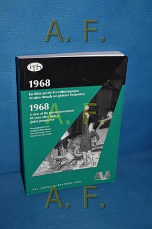 Bild des Verkufers fr 1968 - ein Blick auf die Protestbewegung 40 Jahre danach aus globaler Perspektive = 1968 - a view of the protest movements 40 years after, from a global perspective. [44. Linzer Konferenz der International Conference of Labour and Social History, 11. - 14. September 2008]. Im Auftr. der International Conference of Labour and Social History (ITH). Hrsg. von Angelika Ebbinghaus .unter Mitarb. von Berthold Unfried . / International Conference of Labour and Soc zum Verkauf von Antiquarische Fundgrube e.U.