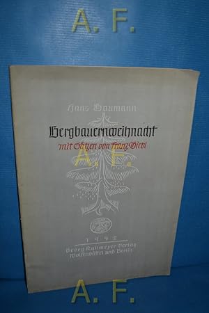 Bild des Verkufers fr Bergbauernweihnacht. Lieder von Hans Baumann. zum Verkauf von Antiquarische Fundgrube e.U.