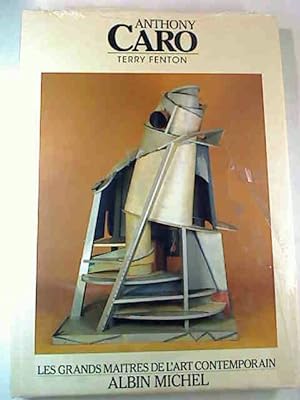 Seller image for Terry Fenton : Anthony Caro - (Les grandes maitre de l`art contemporain) for sale by BuchKunst-Usedom / Kunsthalle